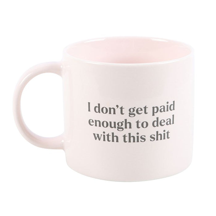 I Don't Get Paid Enough Sweary Mug 🇬🇧